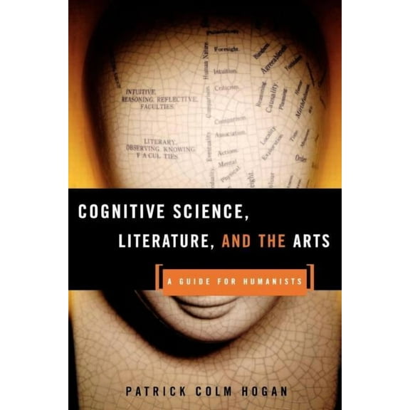 Cognitive Science, Literature, and the Arts: A Guide for Humanists, (Paperback)