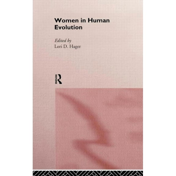 Women In Human Evolution, (Hardcover)