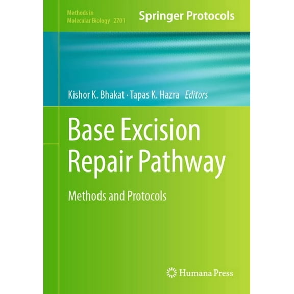 Methods in Molecular Biology Base Excision Repair Pathway: Methods and Protocols, Book 2701, (Hardcover)