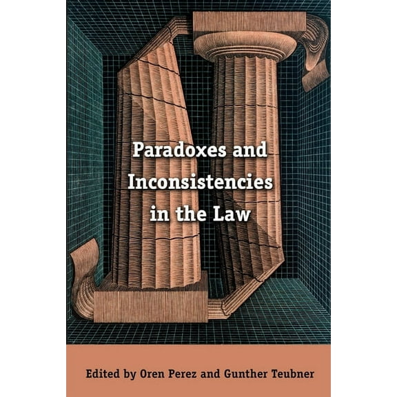 Paradoxes and Inconsistencies in the Law, (Paperback)