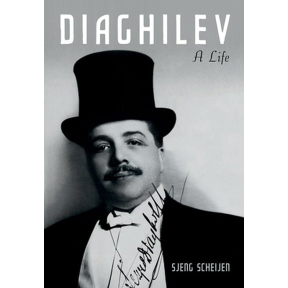 Pre-Owned Diaghilev: A Life (Hardcover) 0199751498 9780199751495