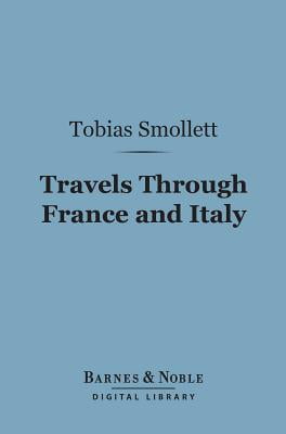 Travels Through France And Italy Barnes Noble Digital Library
