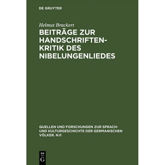 Quellen Und Forschungen Zur Sprach- Und Kulturgeschichte der: Beiträge Zur Handschriftenkritik Des Nibelungenliedes (Hardcover)