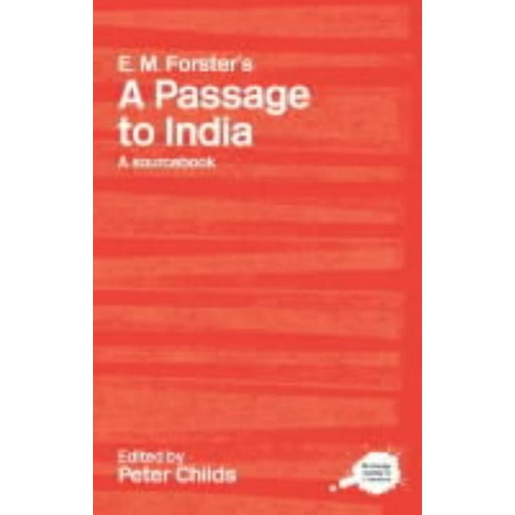 Routledge Guides to Literature E.M. Forster's A Passage to India: A Routledge Study Guide and Sourcebook, (Paperback)