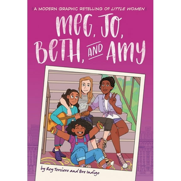 Pre-Owned Meg, Jo, Beth, and Amy: A Modern Graphic Retelling of Little Women (Paperback) by Rey Terciero