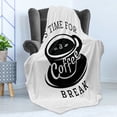 thumbnail image 4 of Saying Soft Flannel Fleece Throw Blanket, It is Time for a Coffee Break with Cup of Expresso on Scattered Background, Cozy Plush for Indoor and Outdoor Use, 70" x 90", Black and White, by Ambesonne, 4 of 5