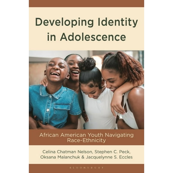 Developing Identity in Adolescence: African American Youth Navigating Race-Ethnicity, (Hardcover)