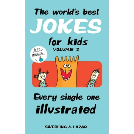 The World's Best Jokes for Kids Volume 2 : Every Single One (Best Single Volume Encyclopedia)