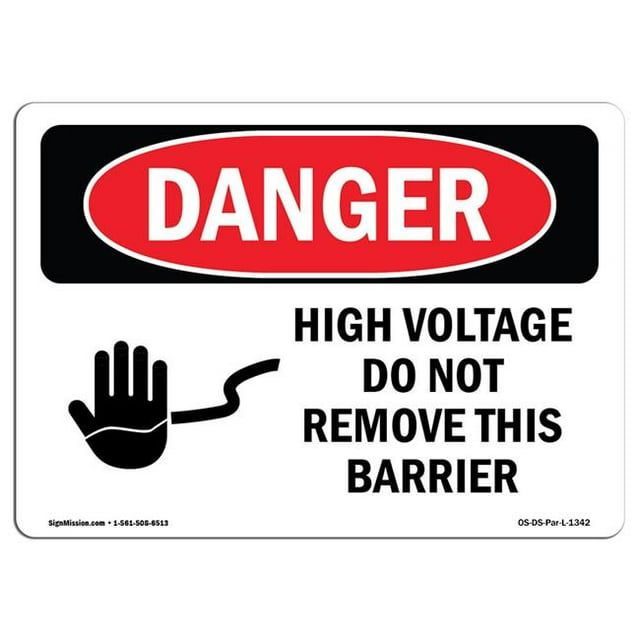 SignMission OS-DS-A-1218-L-1342 12 x 18 in. OSHA Danger Sign - High Voltage Do Not Remove This Barrier