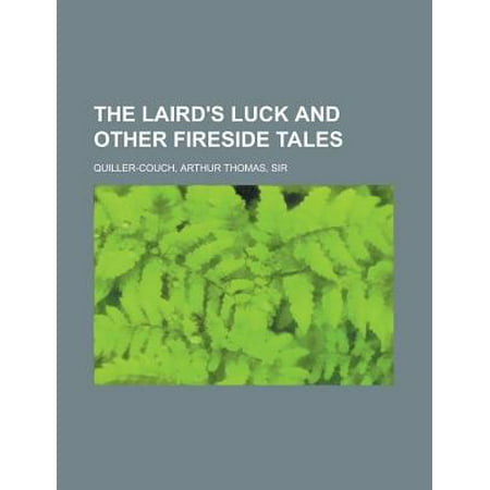 The Laird's Luck and Other Fireside Tales