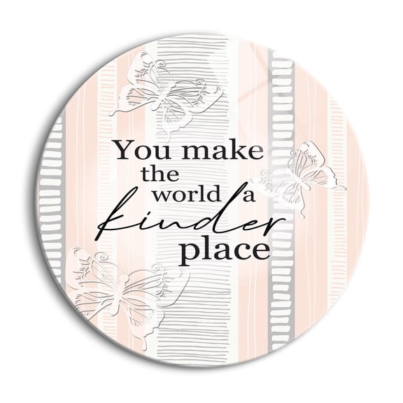 You Make World Kinder Pink Stripe 24 inch Glass Round Wall Hanging Sign