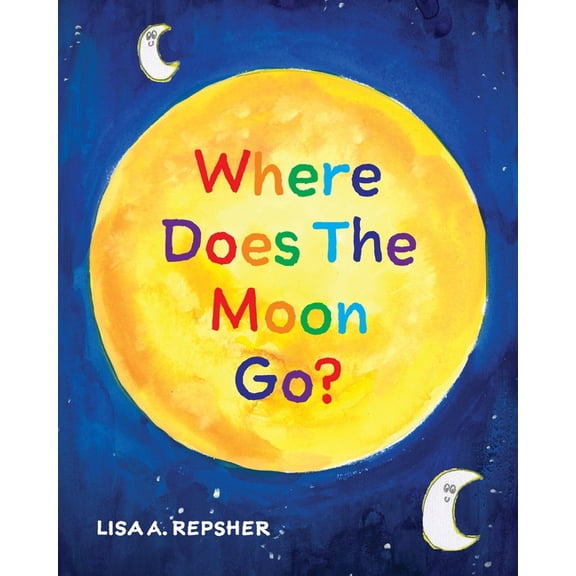 Where Does The Moon Go?, (Paperback)
