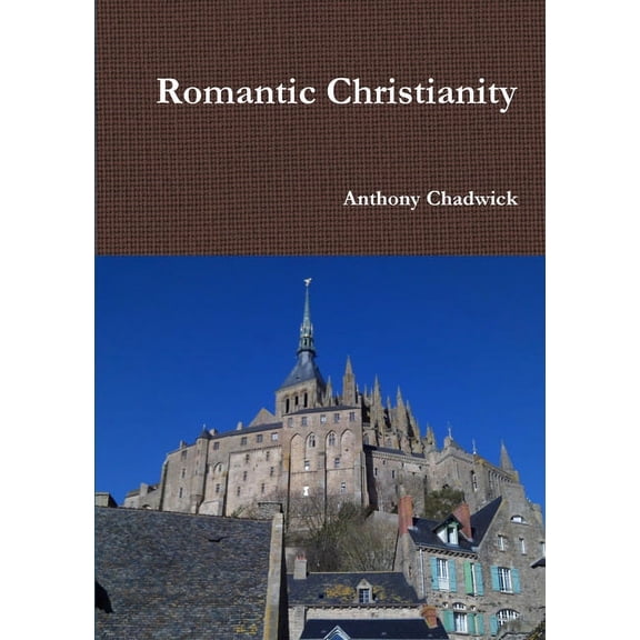 Romantic Christianity, (Paperback)