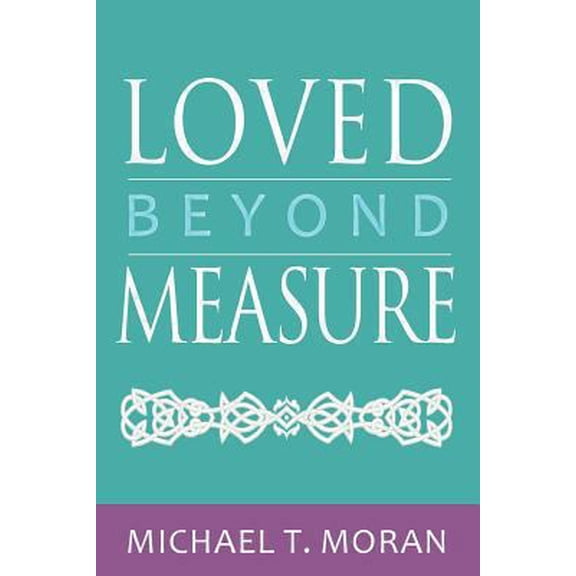 Pre-Owned Loved Beyond Measure: Messages of Inspiration, Hope and Joy (Paperback) 0989195104 9780989195102