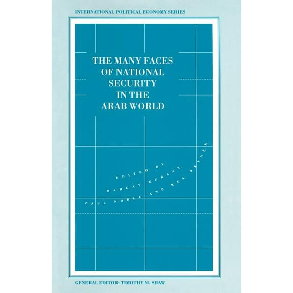 International Political Economy The Many Faces of National Security in the Arab World, (Paperback)