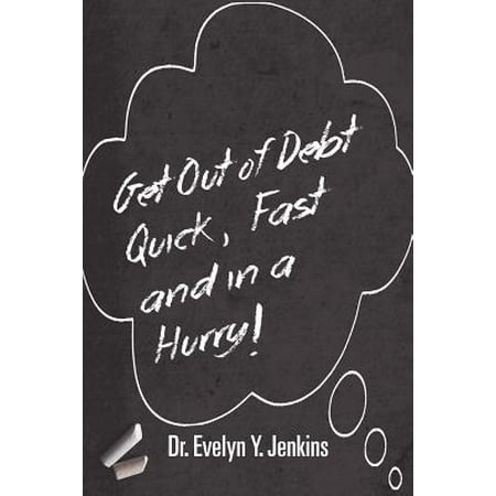 Get Out of Debt Quick, Fast and in a Hurry! (Best Way To Get Money Quick)
