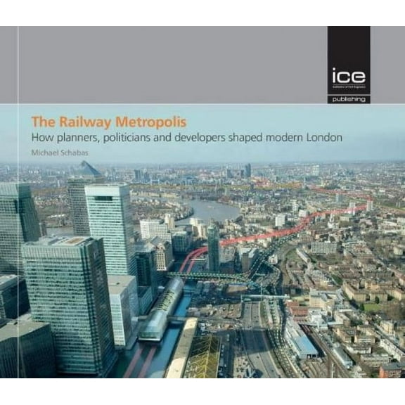 The Railway Metropolis (Hardcover)