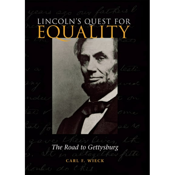 Lincoln's Quest for Equality, (Hardcover)