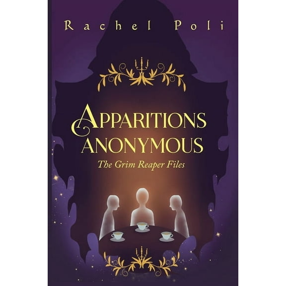 The Grim Reaper Files Apparitions Anonymous, Book 1, (Paperback)