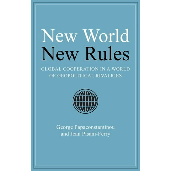 New World New Rules: Global Cooperation in a World of Geopolitical Rivalries, (Hardcover)