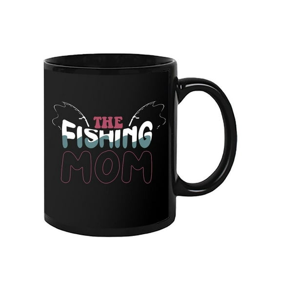 The Fishing Mom Mug - SPIdeals Designs,