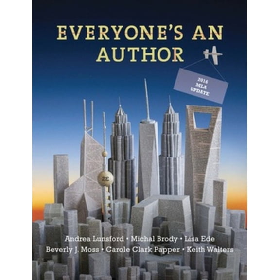 Pre-Owned Everyone's an Author with 2016 MLA Update (Paperback) 0393617459 9780393617450