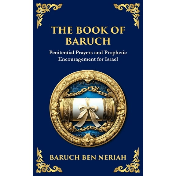 Library of Alexandria The Book of Baruch: Timeless Lessons of Faith, Hope, and Redemption, Book 123, (Paperback)