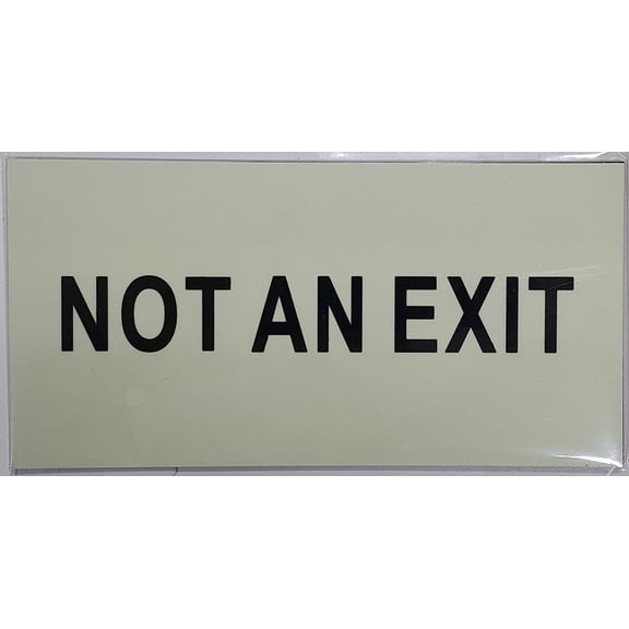 NOT an EXIT Sign Heavy Duty/Glow in The Dark"NOT an EXIT" Sign Heavy Duty (Aluminum Sign 4X 8)(ref-2022-4)