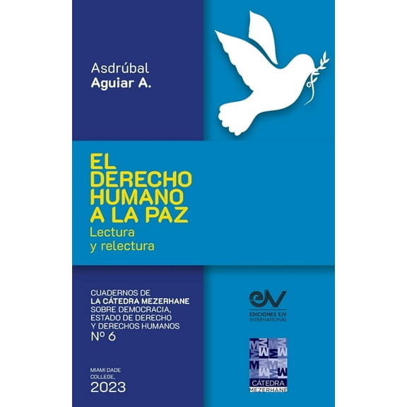 EL DERECHO HUMANO A LA PAZ. Lectura y relectura (Paperback)
