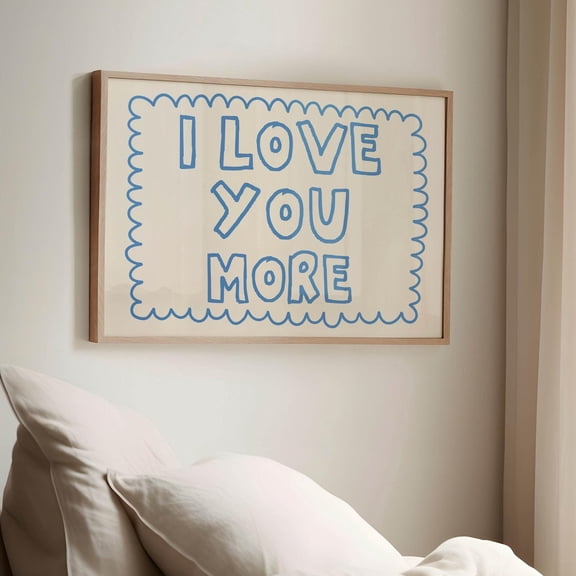I Love You More Print Trendy Horizontal Wall Art Trendy Bedroom Decor Cute Quote Art Aesthetic Bedroom Decor Wall Art Blue Wall Art, Modern Wall Decor, 8x12 UNFRAMED