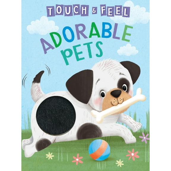 Adorable Pets: A Touch and Feel Book - Educational (Board Book)