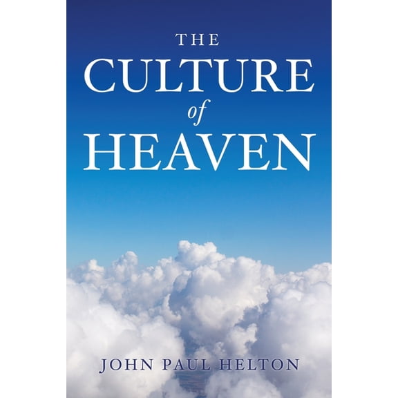 The Culture Of Heaven, (Paperback)