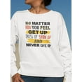 thumbnail image 2 of Get Up And Never Surrend Sweatshirt Women -Image by Shutterstock, Female 3X-Large, 2 of 4