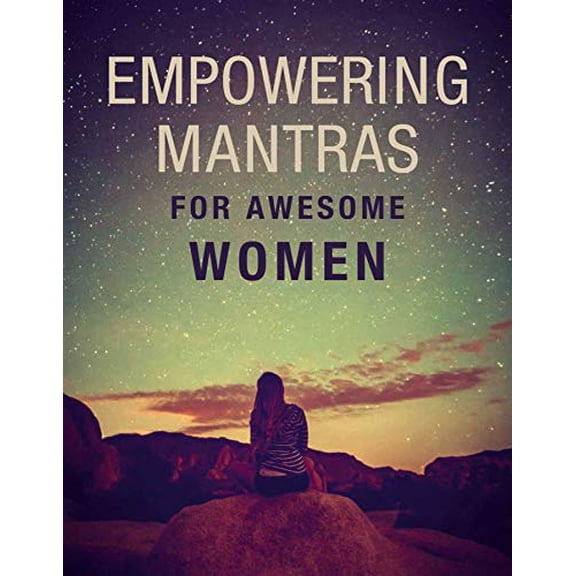 Pre-Owned Empowering Mantras for Awesome Women (Hardcover) 1782498532 9781782498537