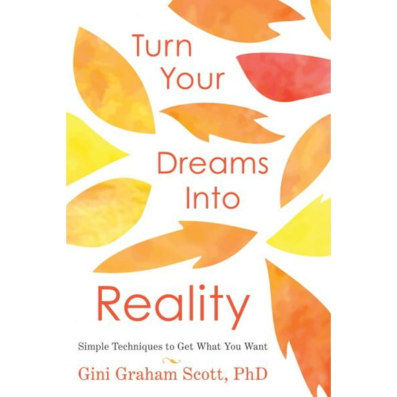 Turn Your Dreams into Reality