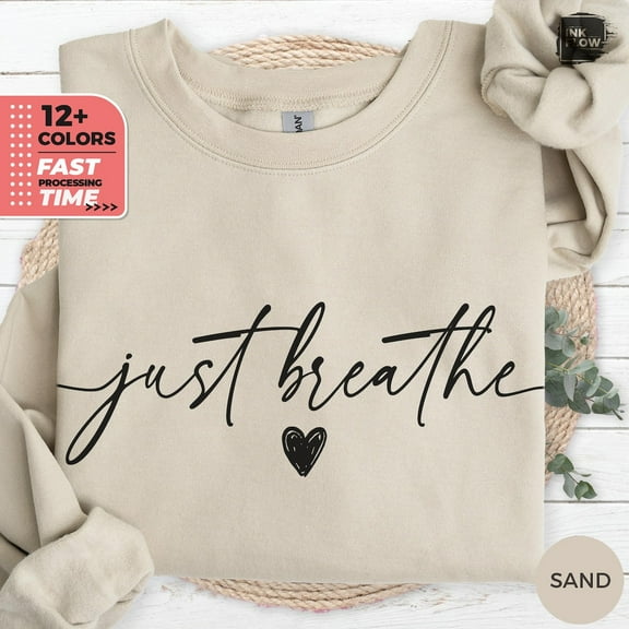 Just Breathe Sweatshirt, Heart Sweatshirt, Boho Heart Sweatshirt, Inspirational Sweater, Heart Just Breathe Shirt, Spiritual Women TSHIRT All Size S-5XL