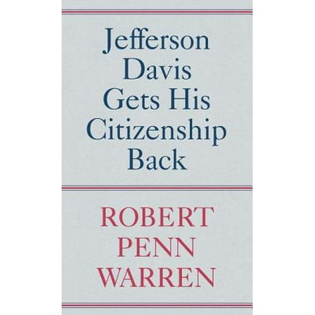 Jefferson Davis Gets His Citizenship Back - eBook (Best Way To Get Us Citizenship)