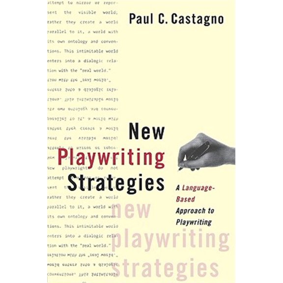 Pre-Owned New Playwriting Strategies: A Language-Based Approach to Playwriting