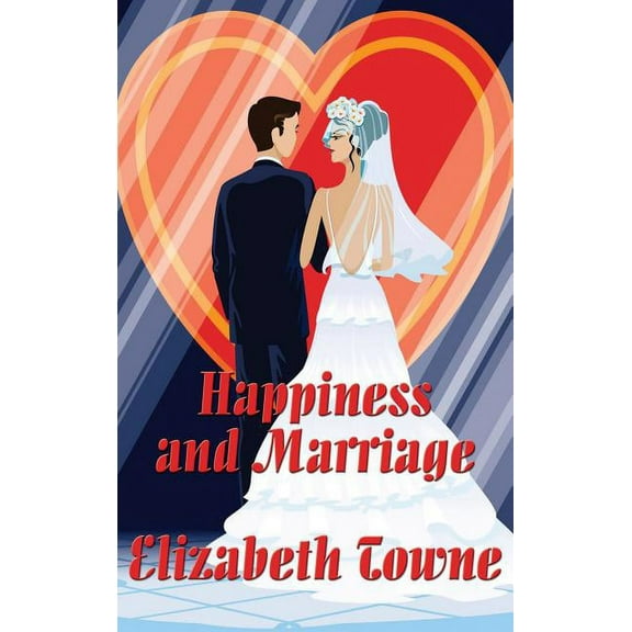 Happiness and Marriage, (Hardcover)