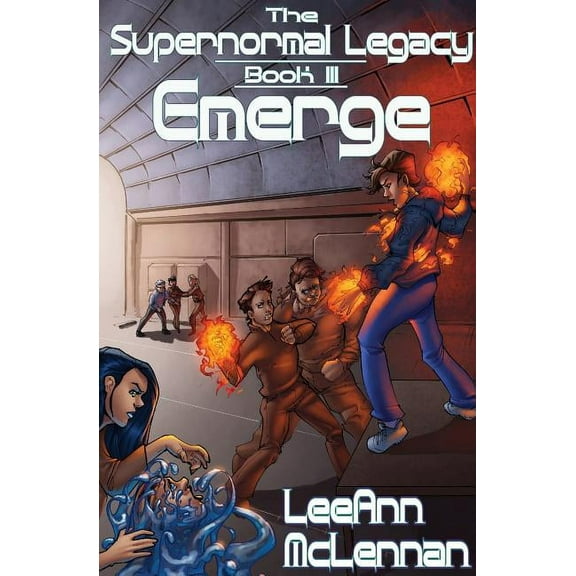 Supernormal Legacy The Supernormal Legacy: Book 3: Emerge, Book 3, (Paperback)