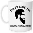 thumbnail image 3 of Funny coffee mug Don't Hate Me Because I'm Beardiful Mug/Bearded Men Mug/Beautiful Beard/Manly/Funny Beard Gift For Him/Black Beard/Cute Man Mug 11 oz Novelty Mug, 3 of 4