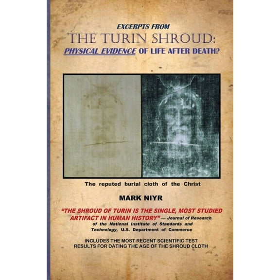 Excerpts from The Turin Shroud: Physical Evidence of Life After Death?, (Paperback)