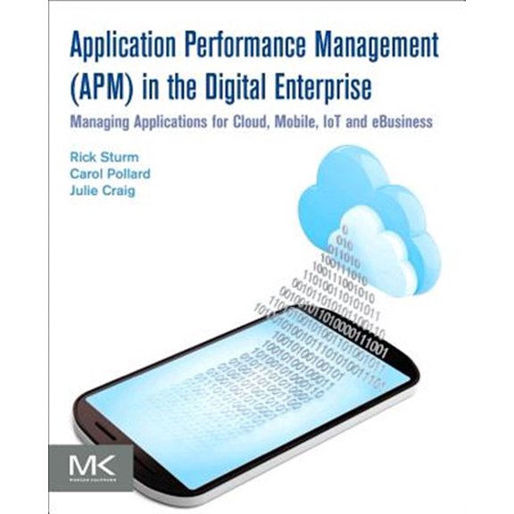 Pre-Owned Application Performance Management (Apm) in the Digital Enterprise: Managing Applications for Cloud, Mobile, Iot and Ebu, (Paperback)