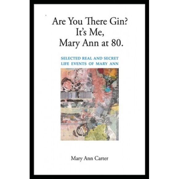 C'est Moi, Mary Ann, à 80 Ans.
