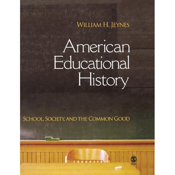 American Educational History: School, Society, and the Common Good, (Hardcover)