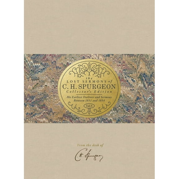 Lost Sermons of C.H. Spurgeon: The Lost Sermons of C. H. Spurgeon Volume V -- Collector's Edition : His Earliest Outlines and Sermons Between 1851 and 1854 (Hardcover)