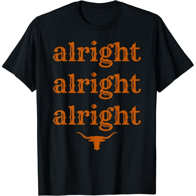 Texas Pride State USA Alright Alright T-Shirt Texas Longhorn - comme sur l'Image - S