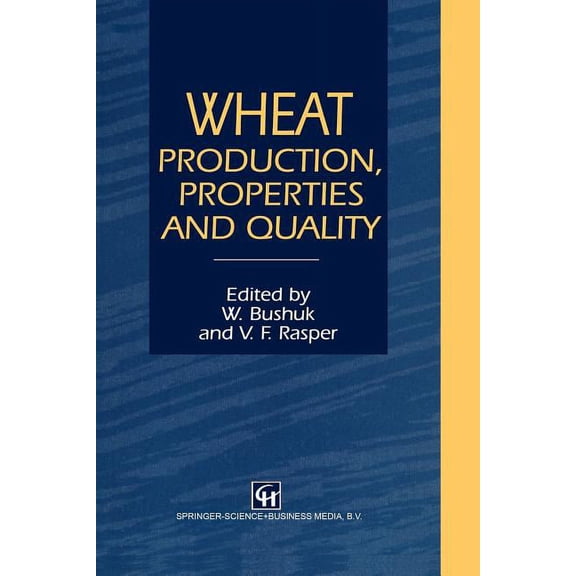 Wheat: Production, Properties and Quality, (Paperback)