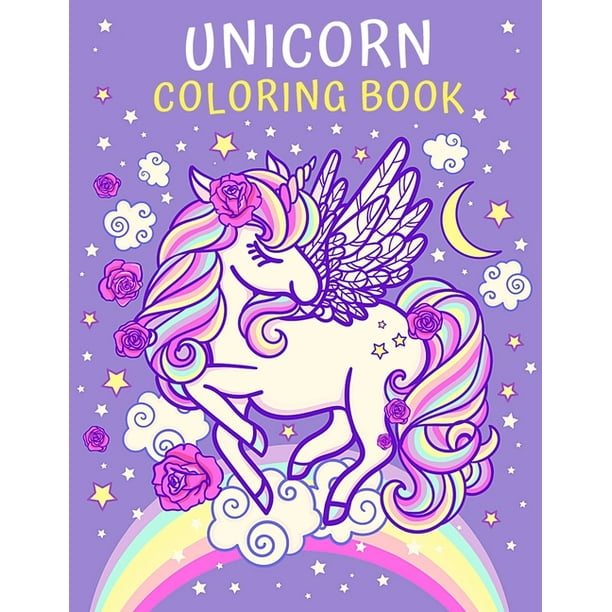 Unicorn Coloring Book: A Magical Unicorns Coloring Pages, Cute and Fun Children's Ages 3 and Up Unicorns, Castles, Fairies, Flowers, Rainbows, and More, for Hours of Coloring Fun for Kids (Paperback) - Unicorn Coloring Book: A Magical Unicorns Coloring Pages, Cute and Fun Children's Ages 3 and Up Unicorns, Castles, Fairies, Flowers, Rainbows, and More, for Hours of Coloring Fun for Kids (Paperback) -