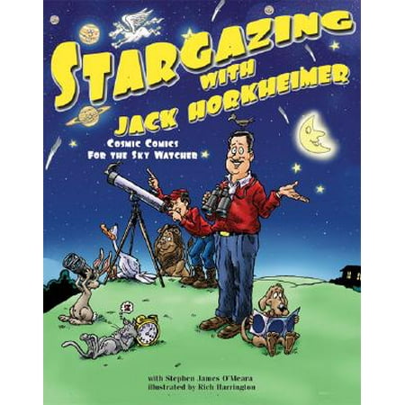 Stargazing With Jack Horkheimer Cosmic Comics For The Sky Watcher Walmart Com